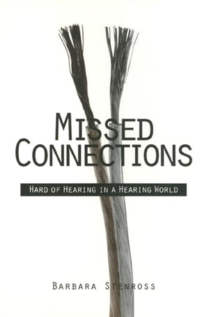 Missed Connections: Hard of Hearing in a Hearing World,New