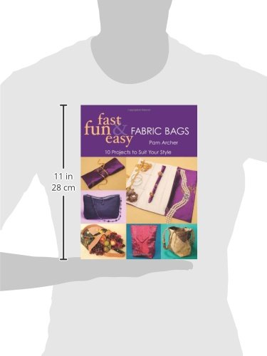 Fast, Fun & Easy Fabric Bags: 10 Projects to Suit Your Style,Used