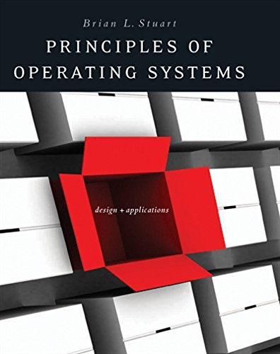 Principles of Operating Systems: Design and Applications (Advanced Topics),New