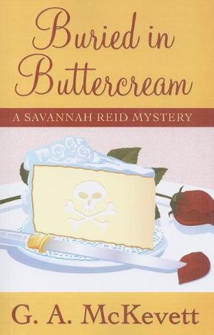 Buried In Buttercream (A Savannah Reid Mystery),Used