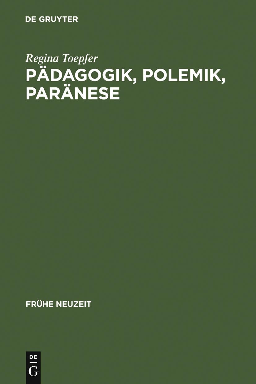 Pdagogik, Polemik, Parnese: Die deutsche Rezeption des Basilius Magnus im Humanismus und in der Reformationszeit (Frhe Neuzeit, ,Used