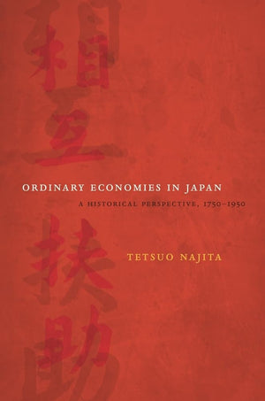 Ordinary Economies in Japan: A Historical Perspective, 17501950 (Volume 18),New