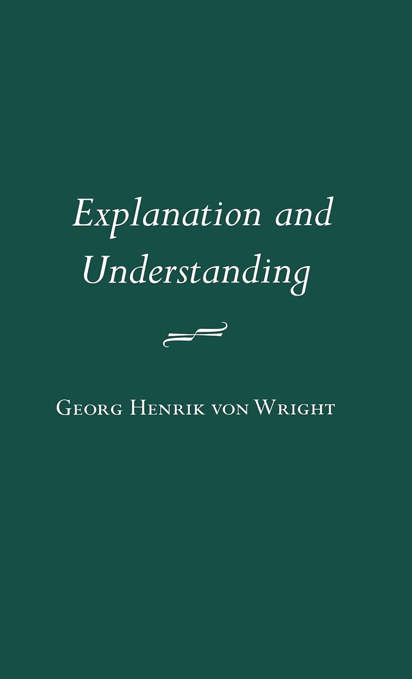 Explanation and Understanding (Contemporary Philosophy Series,),Used