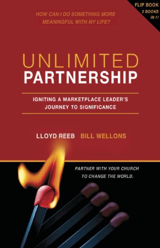 Unlimited Partnership: Igniting A Marketplace Leaders Journey To Eternal Significance-new