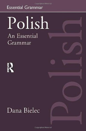 Polish:An Essential Grammar (Routledge Essential Grammars),New