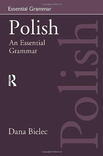 Polish:An Essential Grammar (Routledge Essential Grammars)