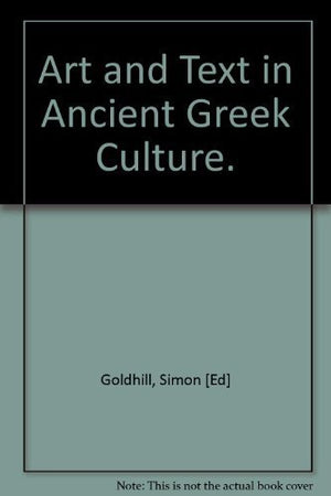 Art and Text in Ancient Greek Culture (Cambridge Studies in New Art History and Criticism),Used