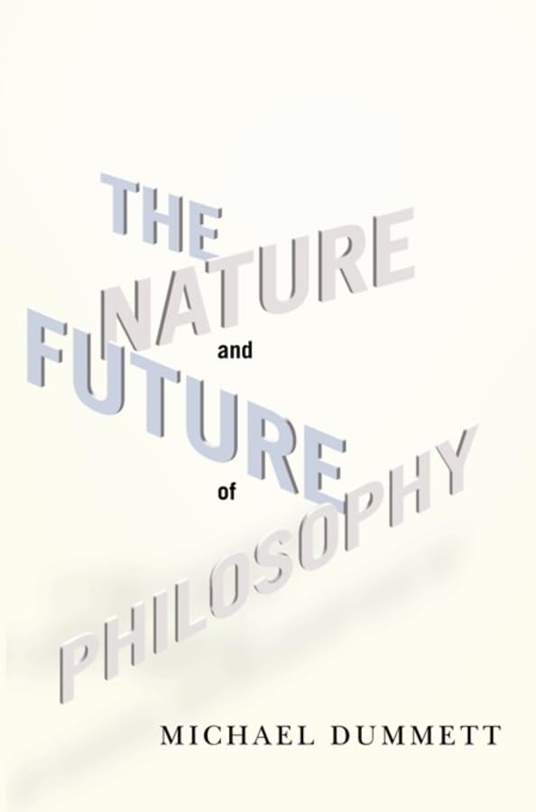 The Nature and Future of Philosophy (Columbia Themes in Philosophy),New