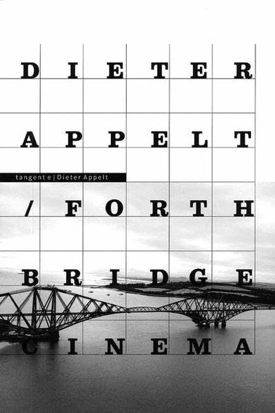 Dieter Appelt: Forth Bridge: Tangent 2