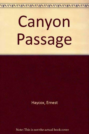 Canyon passage (G.K. Hall large print book series),Used
