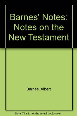 Barnes' Notes: Notes on the New Testament,Used