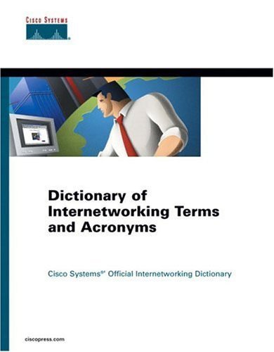 Dictionary of Internetworking Terms and Acronyms (Cisco Press Core Series),Used