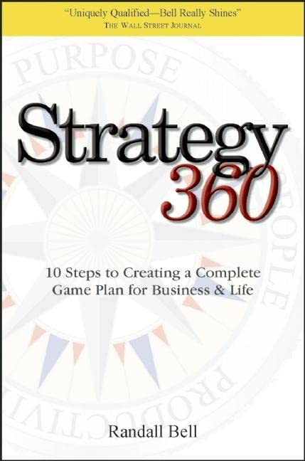Strategy 360: 10 Steps to Creating a Complete Game Plan for Business and Life,Used