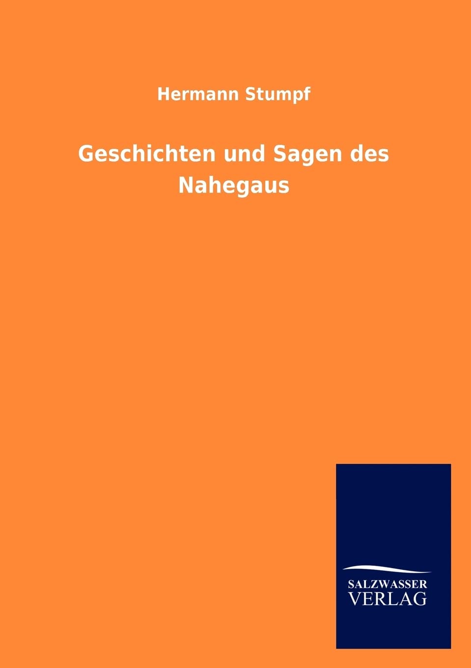 Geschichten Und Sagen Des Nahegaus (German Edition),Used