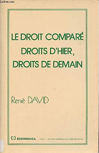 Le droit compar  droits d'hier, droits de demain,Used
