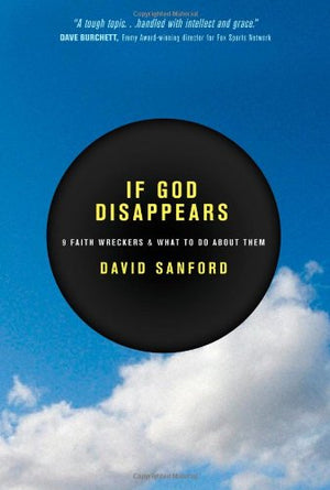 If God Disappears: 9 Faith Wreckers and What to Do about Them,Used