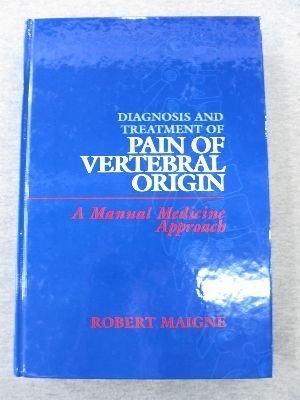 Diagnosis and Treatment of Pain of Vertebral Origin: A Manual Medicine Approach,Used
