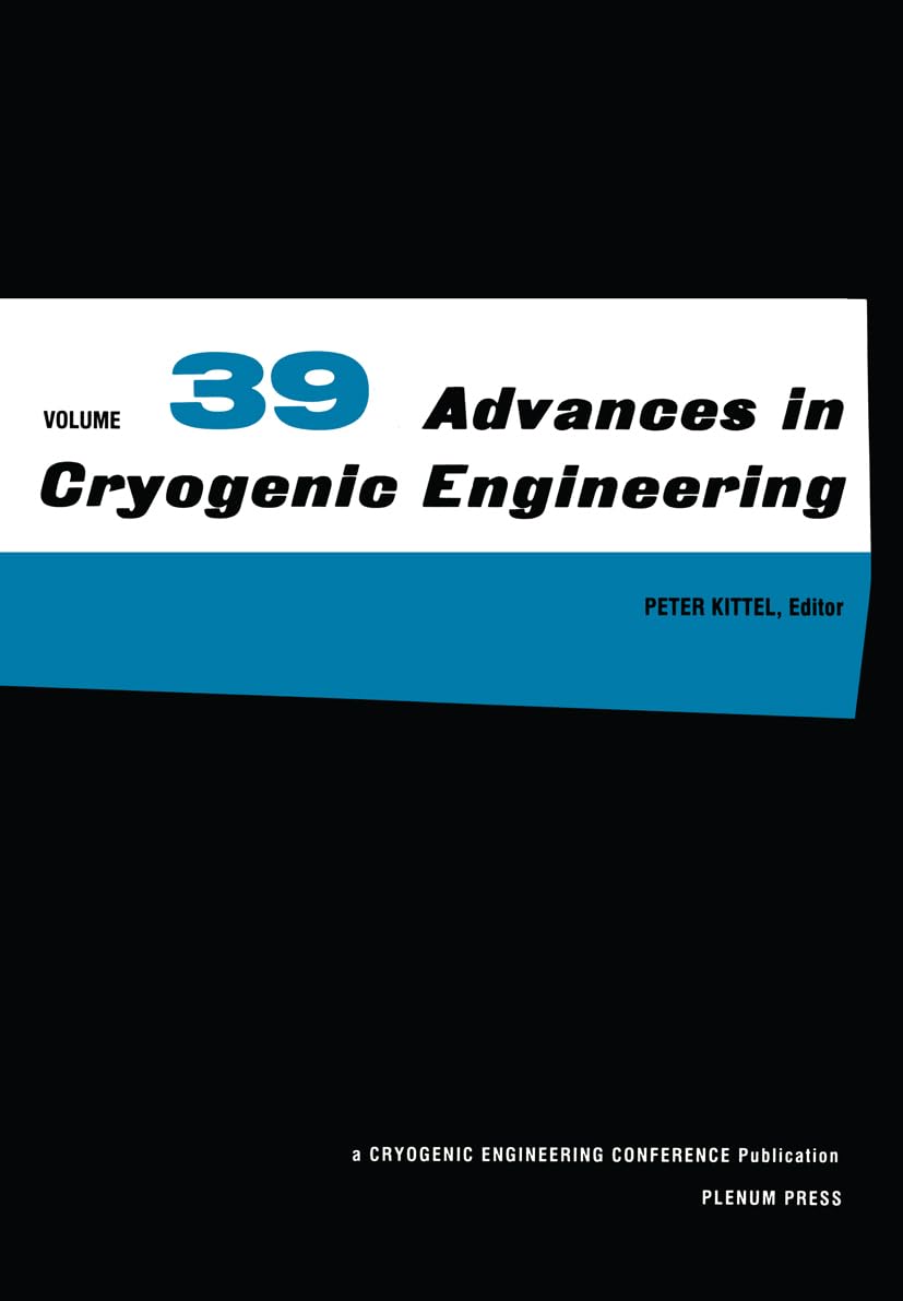 Advances in Cryogenic Engineering, Vol. 39, Part A and B (2 Volumes),New