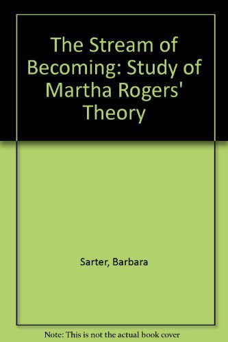 Stream of Becoming: A Study of Martha Rogers's Theory/Pbn 152205,Used