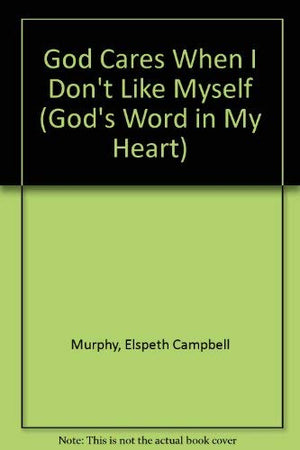 God Cares When I Don't Like Myself (God's Word in My Heart),Used