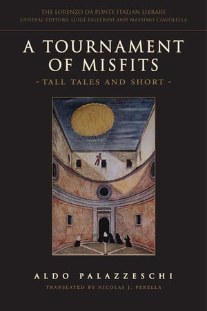A Tournament of Misfits: Tall Tales and Short (Lorenzo Da Ponte Italian Library),Used