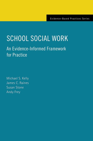 School Social Work: An EvidenceInformed Framework for Practice (EvidenceBased Practices),Used