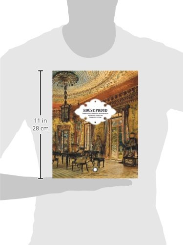 House Proud: NineteenthCentury Watercolor Interiors from the Thaw Collection,Used