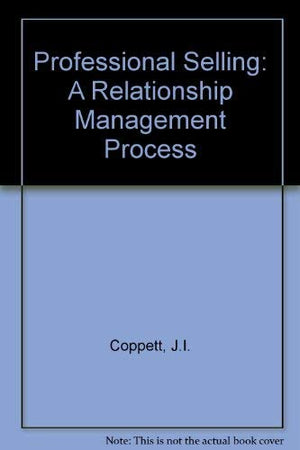 Professional Selling: A Relationship Management Process,Used