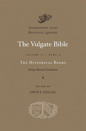 The Historical Books: DouayRheims Translation (Dumbarton Oaks Medieval Library),Used