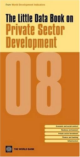 Little Data Book on Private Sector Development 2008 (World Development Indicators),Used