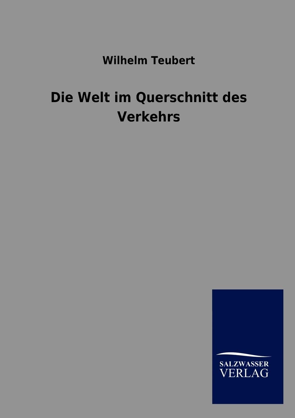 Die Welt im Querschnitt des Verkehrs (German Edition),Used