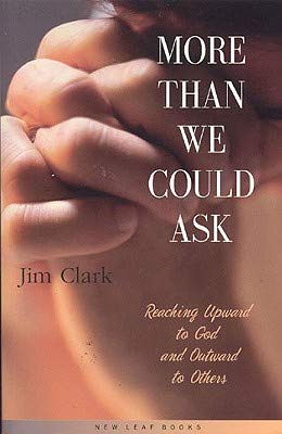 More Than We Could Ask: Reaching Up to God and Out to Each Other,Used