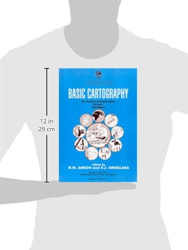 Basic Cartography Volume 1: For Students and Technicians,Used