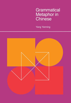 Grammatical Metaphor in Chinese (English and Chinese Edition),Used