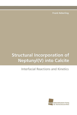Structural Incorporation of Neptunyl(V) into Calcite: Interfacial Reactions and Kinetics,Used