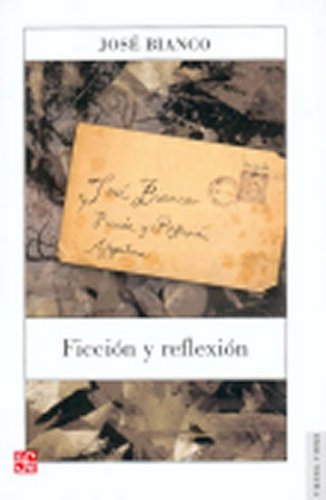 Ficcin y reflexin. Una antologa de sus textos (Spanish Edition),New