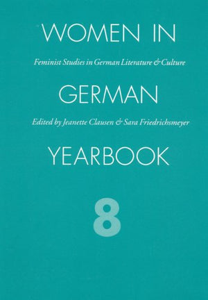 Women in German Yearbook 8: Feminist Studies in German Literature and Culture,Used