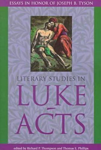 Literary Studies in LukeActs: Essays in Honor of Joseph B. Tyson,Used