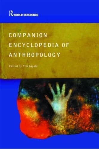 Companion Encyclopedia of Anthropology: Humanity, Culture and Social Life (Routledge World Reference),Used