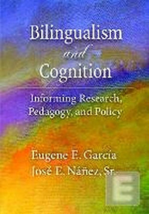 Bilingualism and Cognition: Informing Research, Pedagogy, and Policy,Used