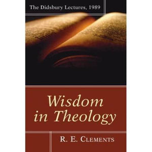 Wisdom in Theology (Didsbury Lectures),Used