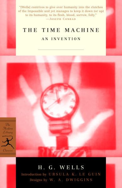 The Time Machine: An Invention (Modern Library Classics),Used