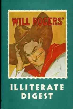 The Illiterate Digest (Writings of Will Rogers : Series 1, Volume 3),Used