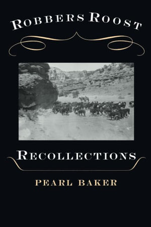 Robbers Roost Recollections (Western Experience),New