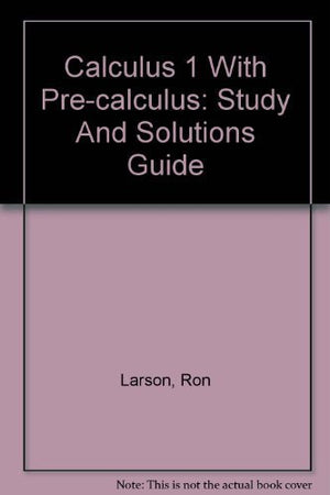 Calculus I with Precalculus Student Study and Solutions Guide,Used