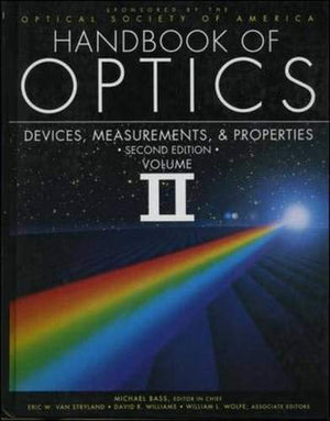Handbook Of Optics, Vol. 2: Devices, Measurements, And Properties, Second Edition-new