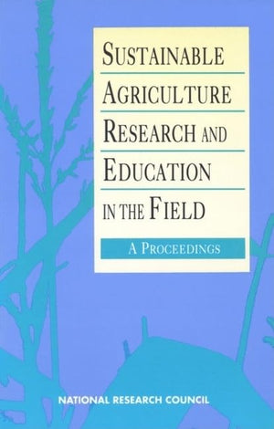 Sustainable Agriculture Research and Education in the Field: A Proceedings,Used
