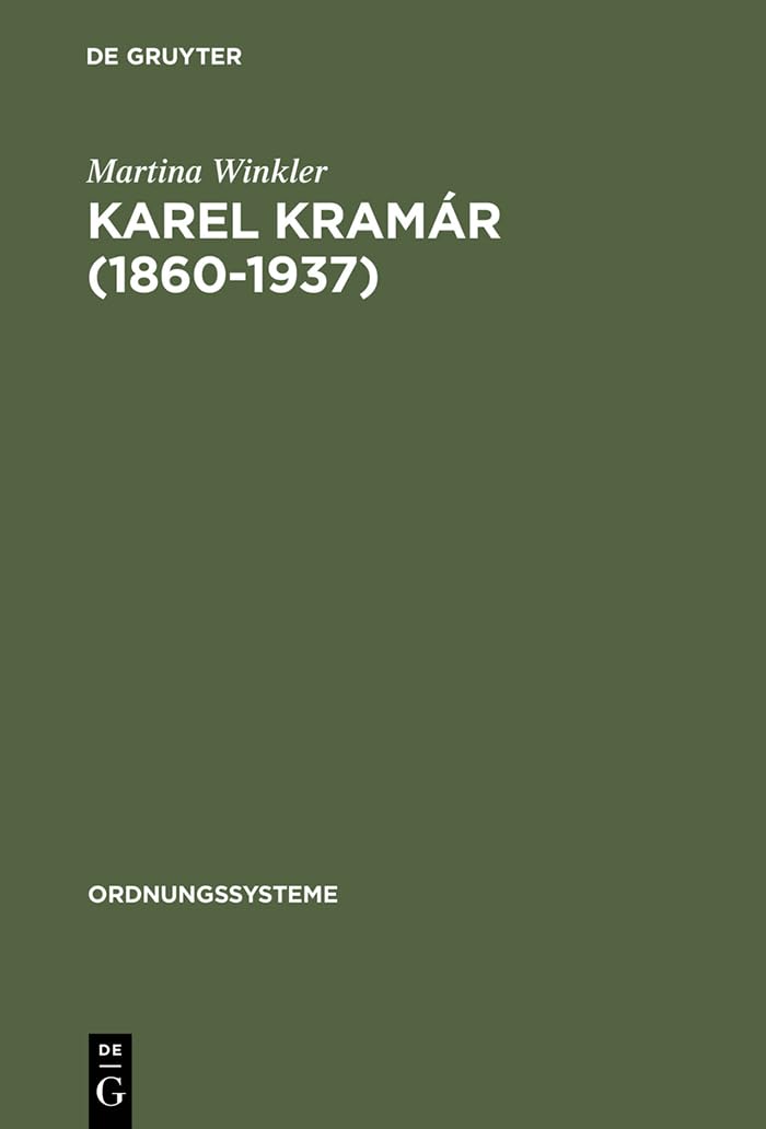 Karel Kramr (18601937): Selbstbild, Fremdwahrnehmungen und Modernisierungsverstndnis eines tschechischen Politikers (Ordnungs,Used
