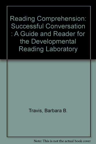 Reading Comprehension: Successful Conversation : A Guide and Reader for the Developmental Reading Laboratory,Used