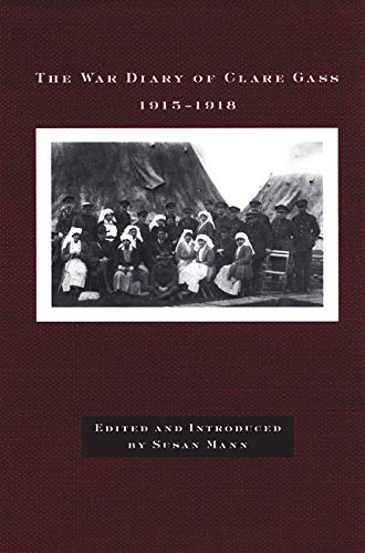 The War Diary Of Clare Gass (Volume 9) (Mcgillqueens/Ams Healthcare Studies In The History Of Medicine, Health, And Society)